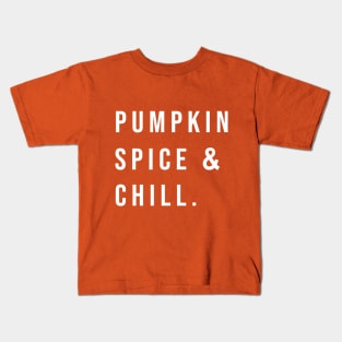 Pumpkin Spice & Chill Kids T-Shirt